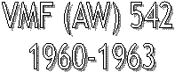VMF (AW) 542 
1960-1963